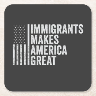 Immigrants Make America Great Flag Anti Trump Square Paper Coaster