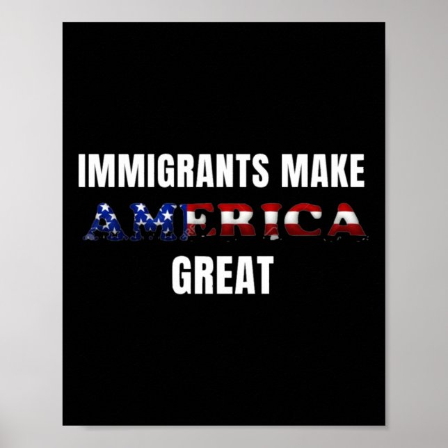 Immigrants Make America Great Sticker  Poster (Front)