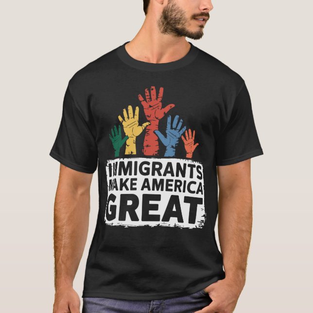 Immigrants Make America Great T-Shirt (Front)