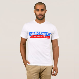 Immigrants Make America Great T-Shirt