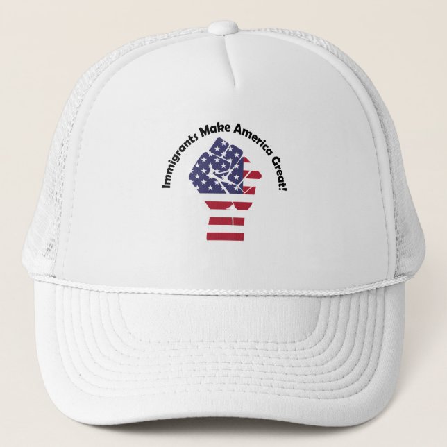Immigrants Make America Great Trucker Hat (Front)