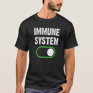 Immune System  Strong Organism Immunity Protection T-Shirt