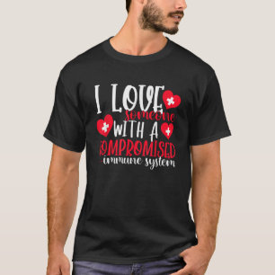 Immunocompromised Immune Compromised Valentines Da T-Shirt