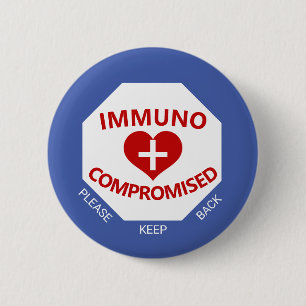 Immunocompromised - Keep Back Blue & Red Button