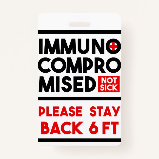Immunocompromised Not Sick Awareness Badge ID Badge (Front)