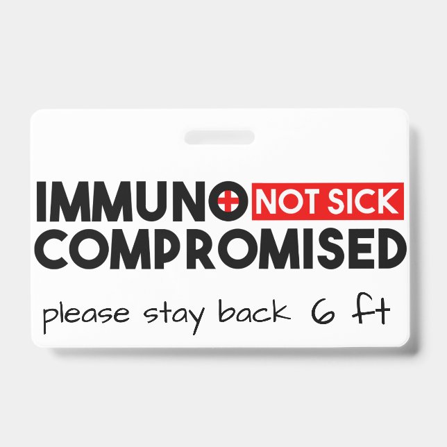 Immunocompromised Not Sick Awareness ID Badge (Front)