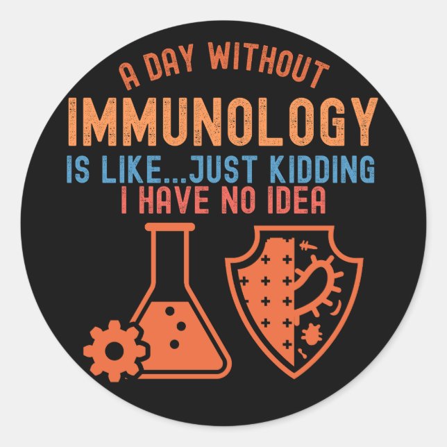 Immunology Quotes, Immunology Scientist5 Classic Round Sticker (Front)