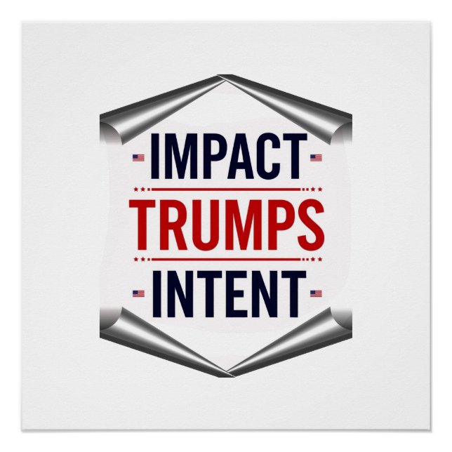 Impact Trumps Intent Poster (Front)