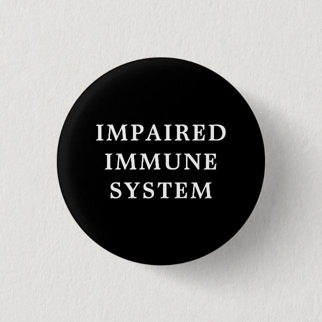 Impaired Immune System - Black and White Medical 3 Cm Round Badge (Front)