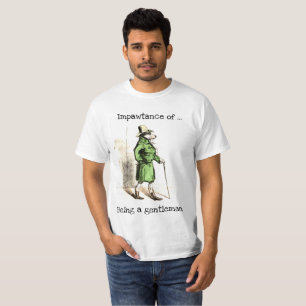 Impawtance of being a gentleman T-Shirt