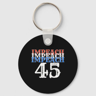 Impeach 45 Trump Resist Anti President  Key Ring
