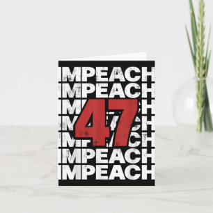Impeach 47 Vintage Impeach Trump 47 Distressed Ant Card