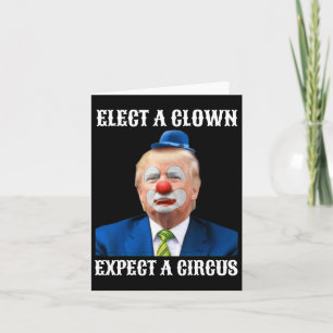 Impeach Anti-trump Elect A Clown Expect A Circus F Card