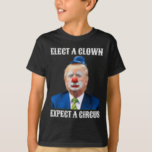 Impeach Anti-trump Elect A Clown Expect A Circus F T-Shirt
