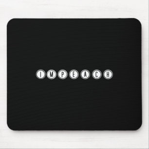 Impeach - Anti-trump Political Protest Mouse Pad