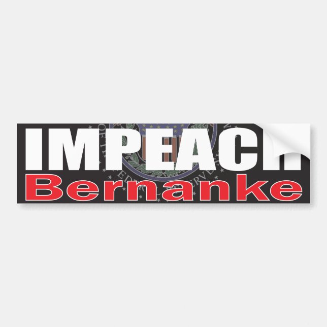 Impeach Bernanke Bumper Sticker (Front)