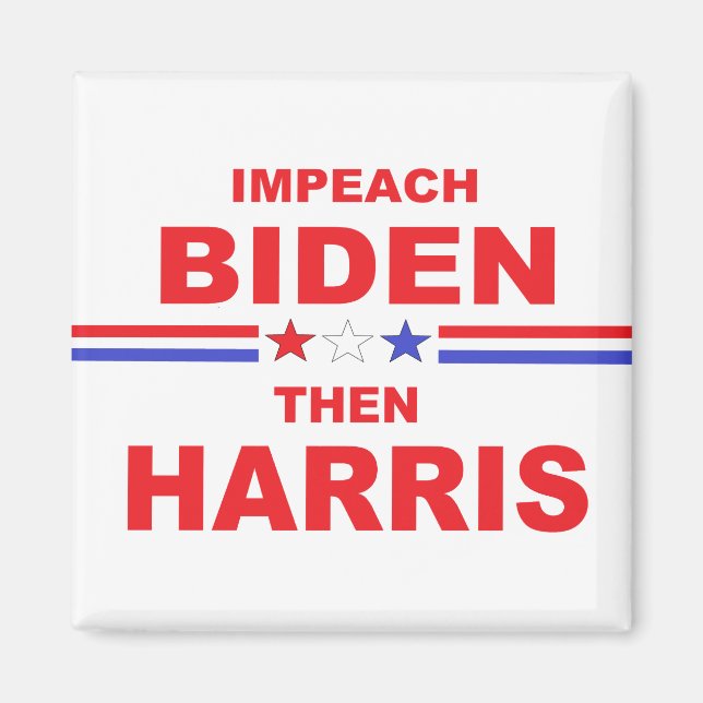 Impeach Biden Then Harris Magnet (Front)