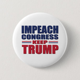 Impeach-Congress-Keep-Trump 6 Cm Round Badge