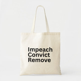 Impeach Convict Remove Anti-Trump Tote Bag