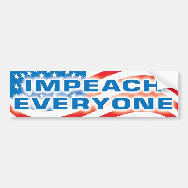 impeach everyone bumper sticker (Front)