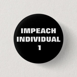 IMPEACH INDIVIDUAL 1 3 CM ROUND BADGE
