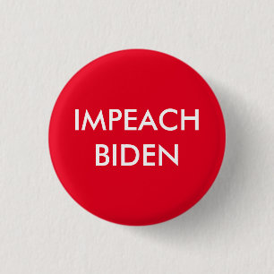 Impeach Joe Biden Pinback Button