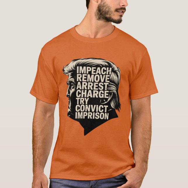 Impeach Remove Arrest Protest Art T-Shirt (Front)