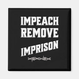 Impeach Remove Imprison Trump Cabinet Save Democra Magnet