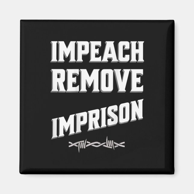 Impeach Remove Imprison Trump Cabinet Save Democra Magnet (Front)