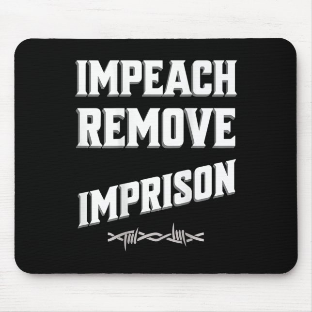 Impeach Remove Imprison Trump Cabinet Save Democra Mouse Pad (Front)