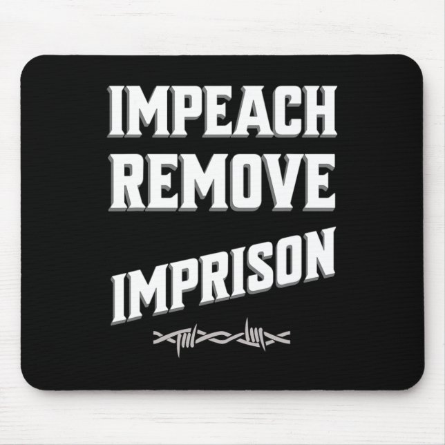 Impeach Remove Imprison Trump Cabinet Save Democra Mouse Pad (Front)