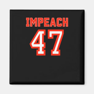 Impeach The 47th Not My President 2025 Magnet