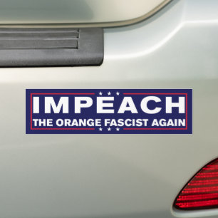 Impeach The Orange Fascist Again Anti-Trump Bumper Sticker