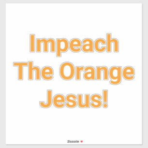 Impeach The Orange Jesus Jeff Hankamer Artjunkhaus