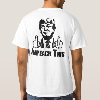 Impeach Thie T-Shirt