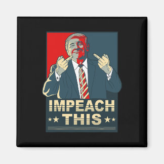 Impeach This Vote Pro President Donald Trump Repub Magnet