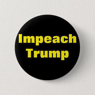 Impeach trump 6 cm round badge
