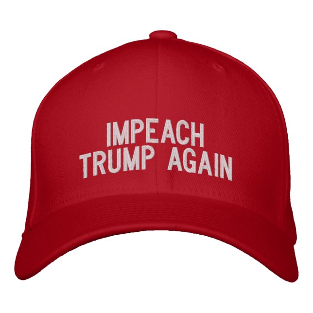Impeach Trump Again Embroidered Hat (Front)