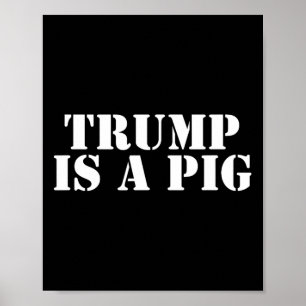 Impeach Trump Is A Pig Anti Trump Resist Protest 2 Poster
