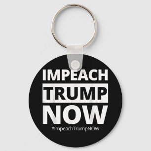 Impeach Trump Now Funny Trendy  Key Ring