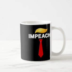 Impeach Trump Protest Against Trump  Coffee Mug