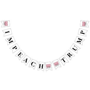 Impeach Trump White House Pink Slip for Trump Bunting