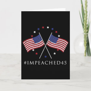 Impeached 45 Gifts For Anti Trump Supporters Stars Card