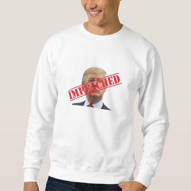 Impeached Sweatshirt (Front)