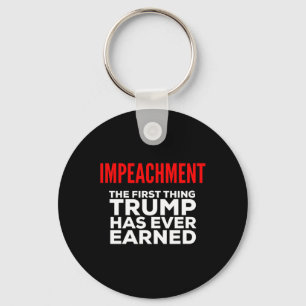 Impeachment The First Thing Trump Has Ever Earned  Key Ring