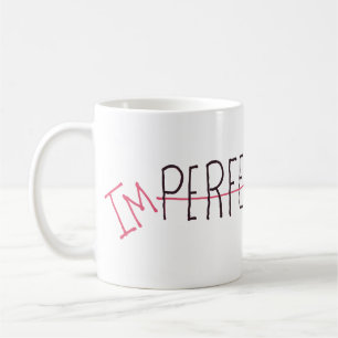 Imperfectionist Coffee Mug