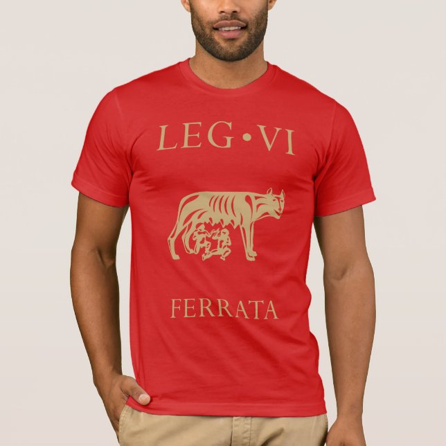 Imperial Roman Army - Legio VI Ferrata T-Shirt (Front)