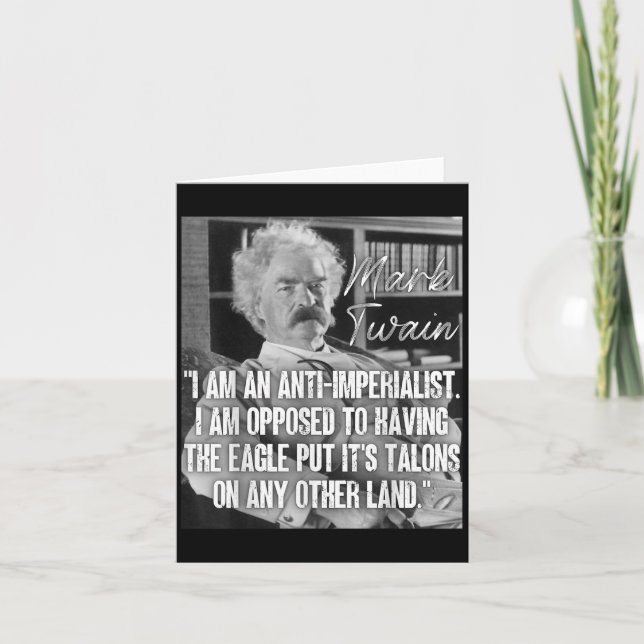 Imperialism Mark Twain Quote Anti War Quote Anti-w Card (Front)