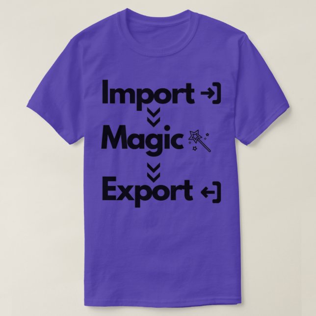 Import Magic Export Bright T-Shirt (Design Front)