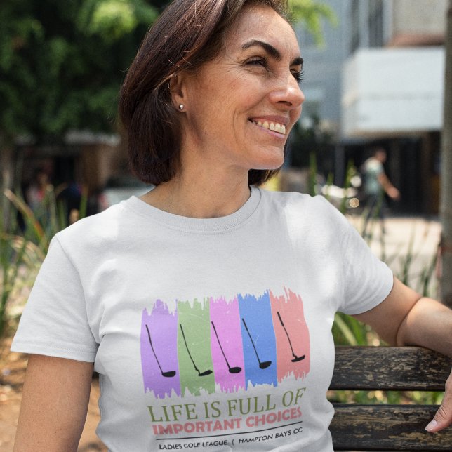 "Important Choices" Fun T-Shirt for Women Golfers (Creator Uploaded)